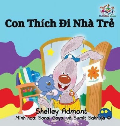 I Love to Go to Daycare - in Vietnamese only (HC)