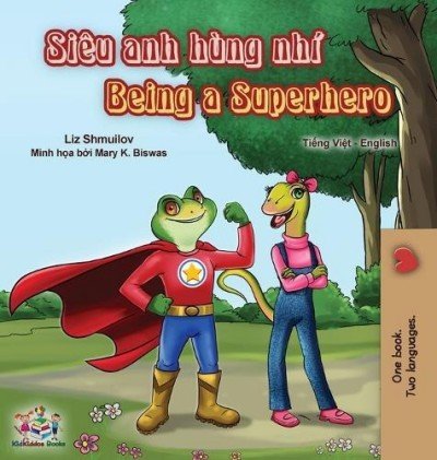 Being a Superhero - in Vietnamese and English (HC)