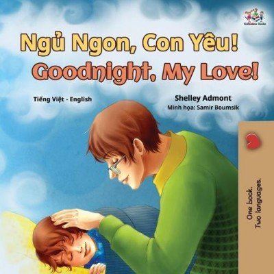 Goodnight, My Love! - in Vietnamese and English (PB)