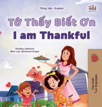 I am Thankful - in Vietnamese and English (HC)