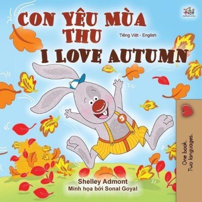 I Love Autumn - in Vietnamese and English (PB)