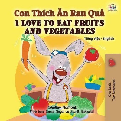 I Love to Eat Fruits and Vegetables - in Vietnamese and English (PB)