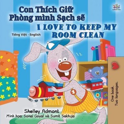 I Love to Keep My Room Clean  -  in Vietnamese and English   (PB)