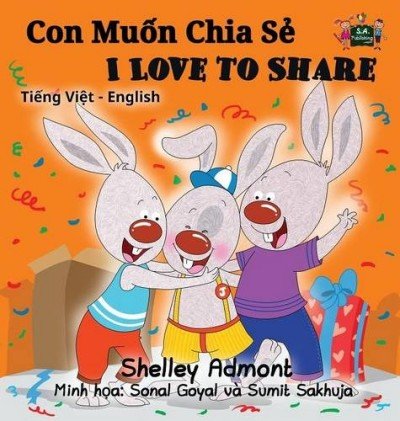 I Love to Share  -  in Vietnamese and English   (HC)