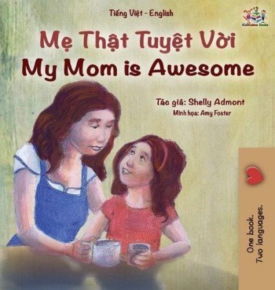 My Mom is Awesome - in Vietnamese and English (HC)