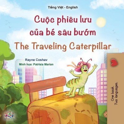 The traveling Caterpillar - in Vietnamese and English (PB)