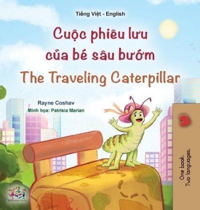 The traveling Caterpillar - in Vietnamese and English (HC)