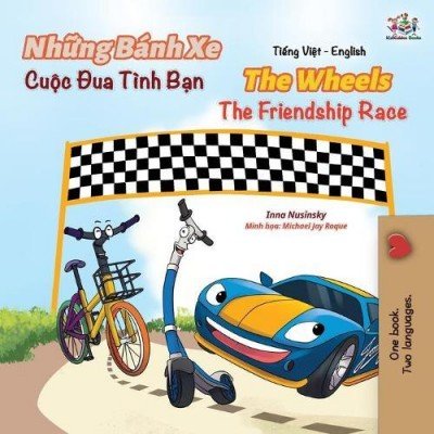The Wheels: The Friendship Race  -  in Vietnamese and English   (PB)