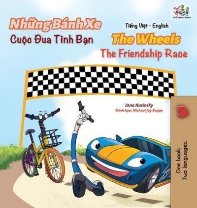The Wheels: The Friendship Race  -  in Vietnamese and English   (HC)
