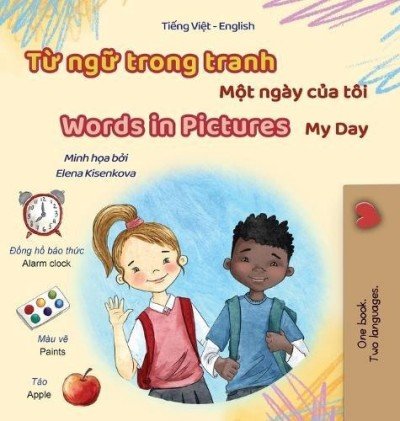 Words in Pictures - My Day  -  in Vietnamese and English   (HC)