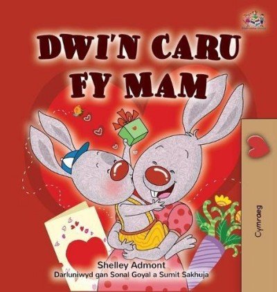 I Love My Mom - in Welsh only (HC)