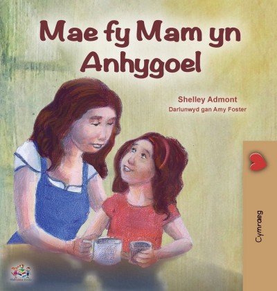 My Mom is Awesome - in Welsh only (HC)