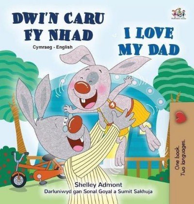 I Love My Dad - in Welsh and English (HC)