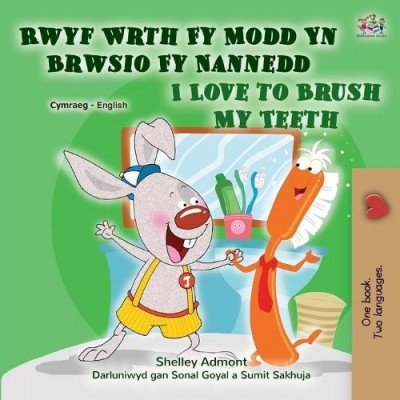 I Love to Brush My Teeth - in Welsh and English (PB)