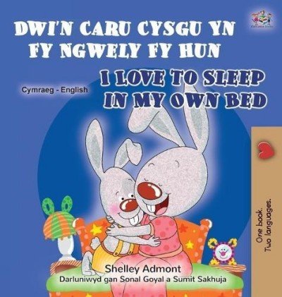 I Love to Sleep in My Own Bed  -  in Welsh and English   (HC)