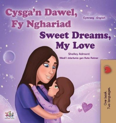 Sweet Dreams, My Love  -  in Welsh and English   (HC)