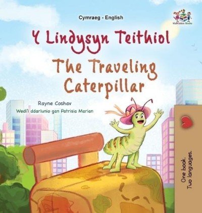 The traveling Caterpillar - in Welsh and English (HC)