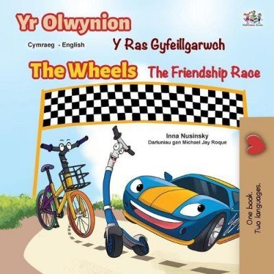 The Wheels: The Friendship Race  -  in Welsh and English   (PB)