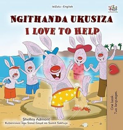 I Love to Help  -  in Zulu and English   (HC)